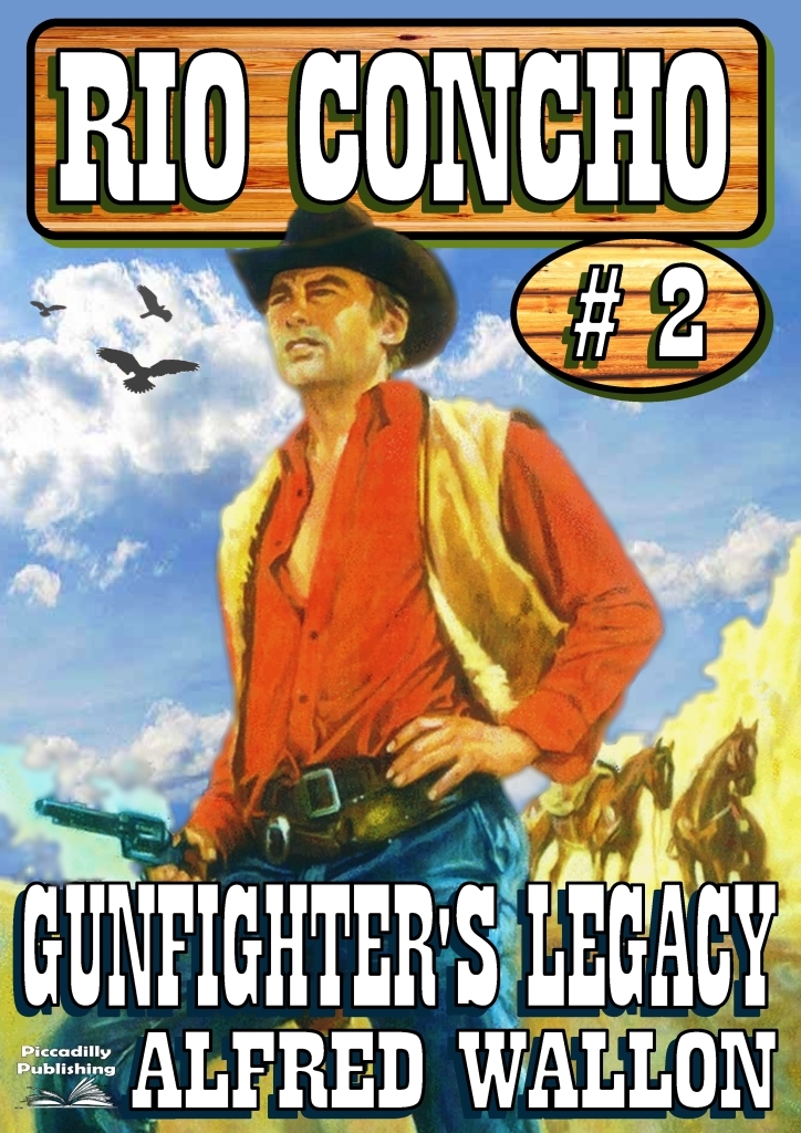 Gunfighter's Legacy by Alfred Wallon